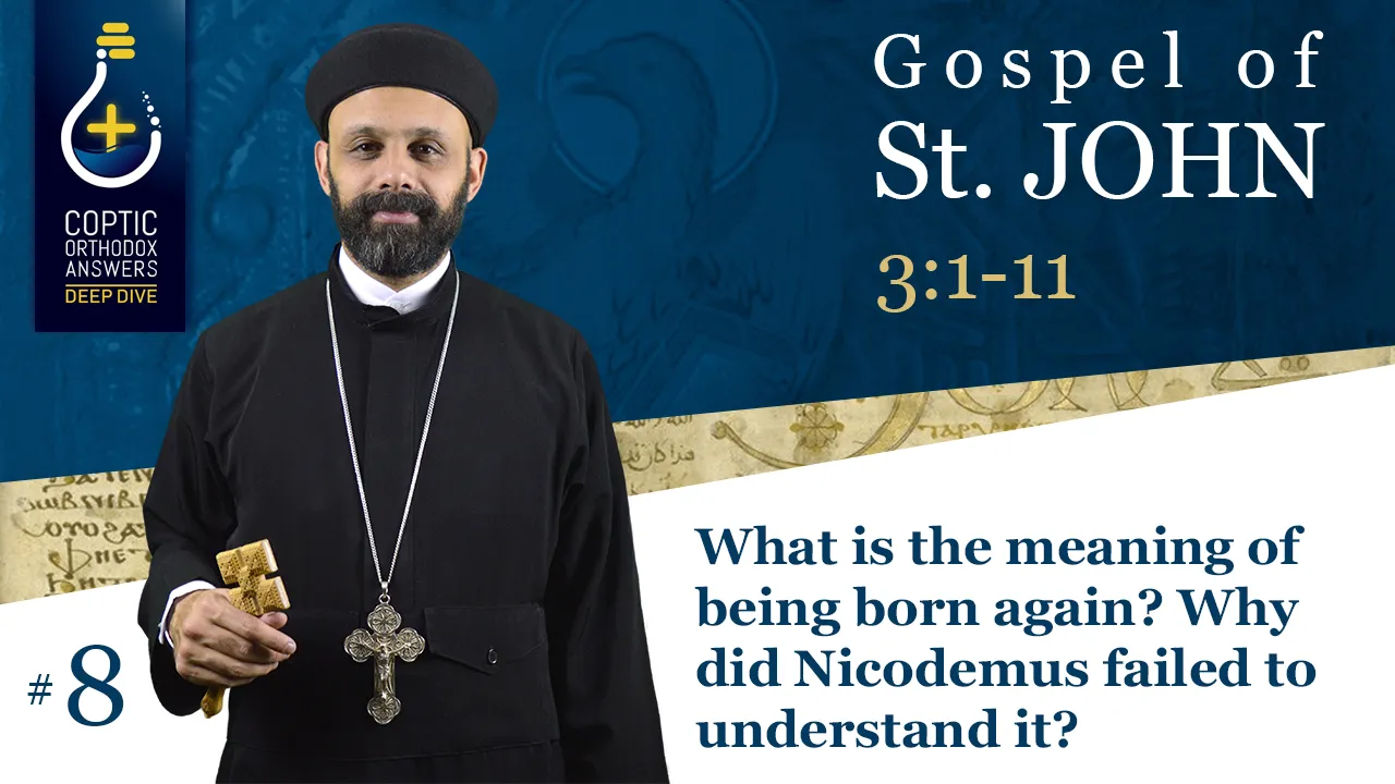 What is the meaning of being born again? Why did Nicodemus failed to understand it?